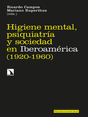 cover image of Higiene mental, psiquiatría y sociedad en Iberoamérica (1920-1960)